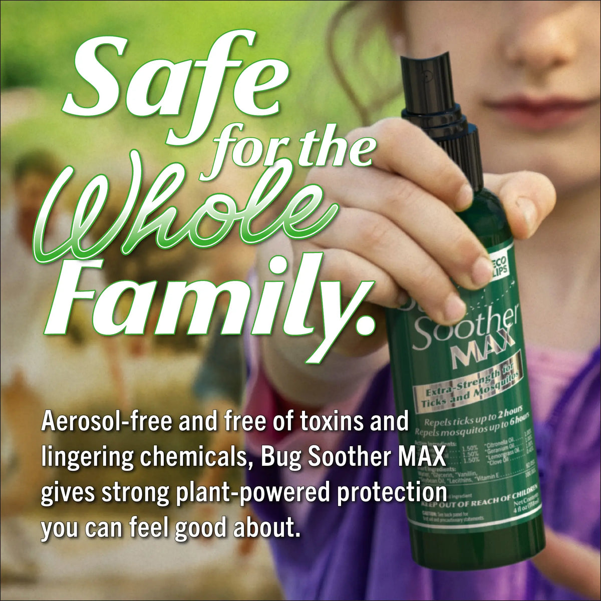 Child holding a bottle of Bug Soother MAX with text about safety for the whole family.